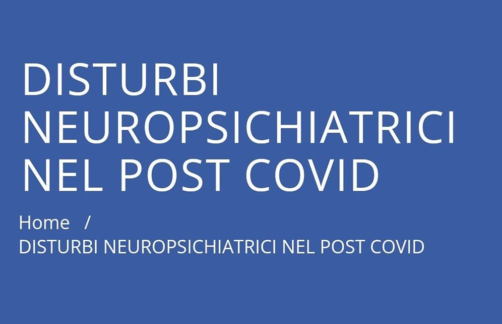 Disturbi neuropsichiatrici nel Post Covid